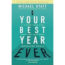 Your Best Year Ever: A 5-Step Plan for Achieving Your Most Important Goals