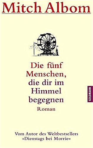 Die Funf Menschen Die Dir Im Himmel Begegnen Amazon De Albom Mitch Ott Andrea Bucher