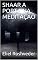 Livro SHAAR A PORTA NA MEDITAÇÃO (SÉRIE MEDITAÇÃO Livro 14)