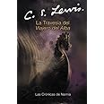 La Travesia del Viajero del Alba (Cronicas de Narnia) (Spanish Edition)