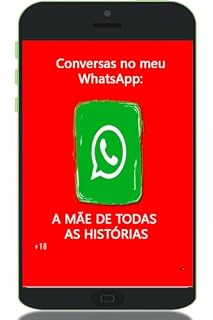 Livro Conversas no meu WhatsApp A Mae de todas as histórias (#eros)