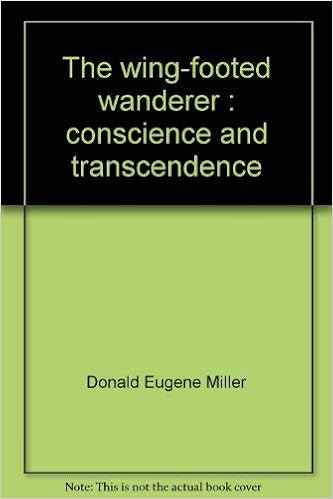 The Wing Footed Wanderer Conscience And Transcendence Miller Donald Eugene Amazon Com Books