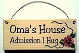 Oma's House ... Admission 1 Hug