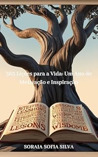 Livro 365 Lições para a Vida: Um ano de Motivação e Inspiração