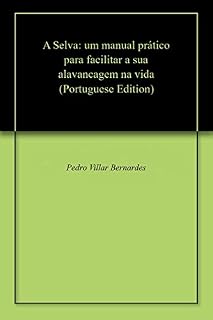 Livro A Selva: um manual prático para facilitar a sua alavancagem na vida