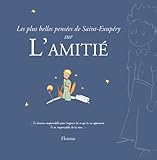 Image de Les plus belles pensées d'Antoine de Saint-Exupéry sur l'amitié (French Edition)