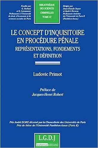 Le Concept D Inquisitoire En Procedure Penale Representations Fondements Et D Prix Andre Isore Prix Andre Isore Decerne Par La Chancellerie Des Parisprix De The Bibliotheque Criminelles Amazon Es Primot Ludovic