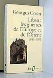 Liban : les guerres de lEurope et de lOrient: 1840-1992 (Folio. Actuel) by 