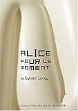 Alice pour le moment by