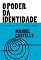 Livro O poder da identidade (Vol. 2. A Era da Informação) (A Era da Informação: Economia, Sociedade e Cultura)