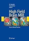 High Field Brain MRI : Use in Clinical Practice, , 3540317759