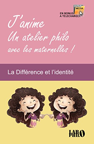 Download J'anime une atelier philo avec les maternelles!: La Différence et l'identité (French Edition)