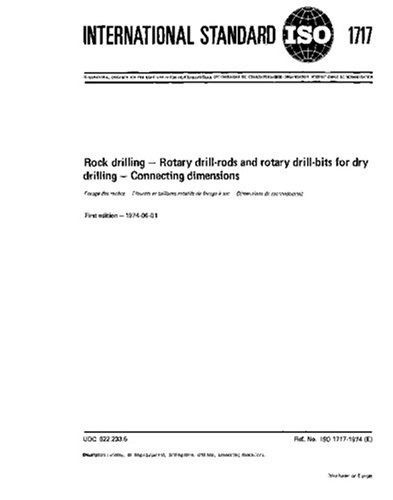 ISO 1717:1974, Rock drilling -- Rotary drill-rods and rotary drill-bits for dry drilling -- Connecting dimensions