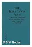 The Jerry Lewis Films : an Analytical Filmography of the Innovative Comic / by James L. Neibaur and by