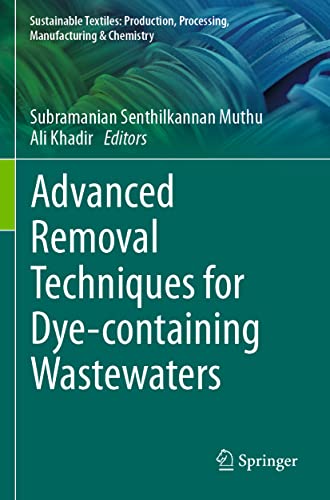 Advanced Removal Techniques for Dye-containing Wastewaters (Sustainable Textile…