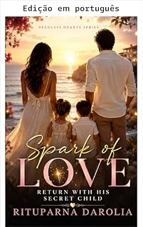 Livro Faísca de amor - De volta com seu filho secreto (Série Corações rebeldes Livro 1)