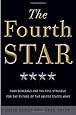 The Fourth Star: Four Generals and the Epic Struggle for the Future of the United States Army