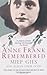Anne Frank Remembered: The Story of the Woman Who Helped to Hide the Frank Family by Miep Gies (1-Ju by 