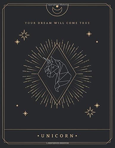 UNICORN your dream will come true: lined notebook great for organization, daily planner, taking notes, journal, diary / black and gold, tarot card, ... astrology, fortune, mystic, prediction