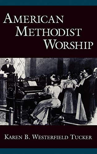 American Methodist Worship (Religion in America) by Karen B. Westerfield Tucker
