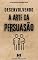 Livro Desenvolvendo a Arte da Persuasão