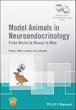 Model Animals in Neuroendocrinology - From Worm to Mouse to Man