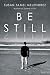 Be Still by Susan Tamsi Melendrez