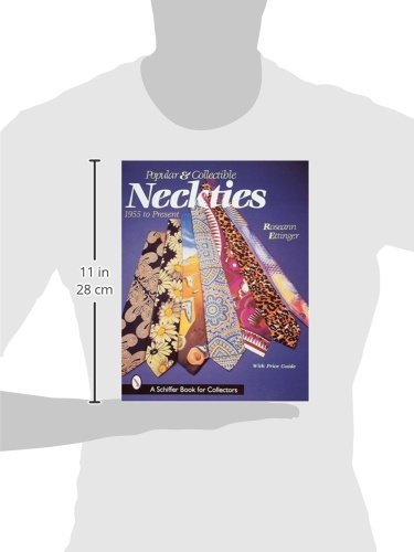 Popular & Collectible Neckties, 1955-Present (Schiffer Book for Collectors)