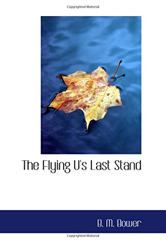 The Flying U's Last Stand