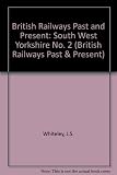 Image de British Railways Past and Present: No. 2 South and West Yorkshire
