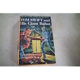 Tom Swift and His Giant Robot (The New Tom Swift Jr. Adventures)