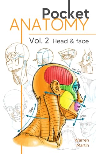 Pocket Anatomy Vol.2: Head & Face Drawing Handbook in Color for Artists – Simplifying and Understanding Human Forms and Structures Pocket Anatomy Vol.2: Head & Face Drawing Handbook in Color for Artists – Simplifying and Understanding Human Forms and Structures Paperback