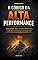 Livro O Código da Alta Performance: Disciplina, Foco e Consciência para Resultados Consistentes no Mundo Real