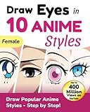 Draw Eyes in 10 Anime Styles - Female: How to Draw