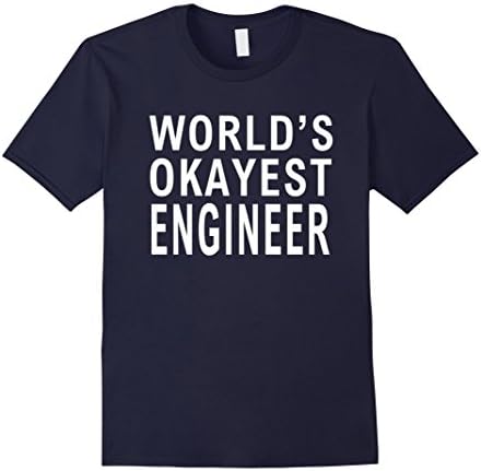 Men's World's Okayest Engineer T-Shirt, Sarcastic T-Shirts Large Navy