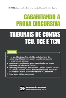 Tribunais de Contas - Gabaritando a Prova Discursiva - TCU, TCE e TCM - 2025: Abordagem completa dos temais que mais caem em provas discursivas de concursos públicos.