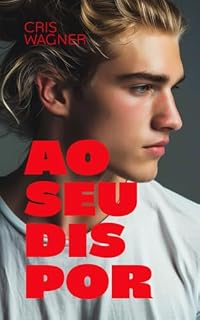 Livro Ao Seu Dispor : Um Amor que Marca, Uma Paixão que Consome