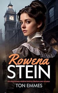 Livro Rowena Stein: Um emocionante mistério histórico Vitoriano com romance e segunda chance
