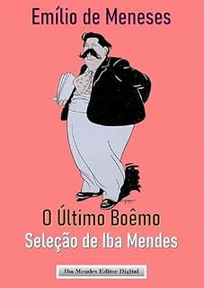 Livro O Último Boêmio: O humor mordaz de Emílio de Meneses