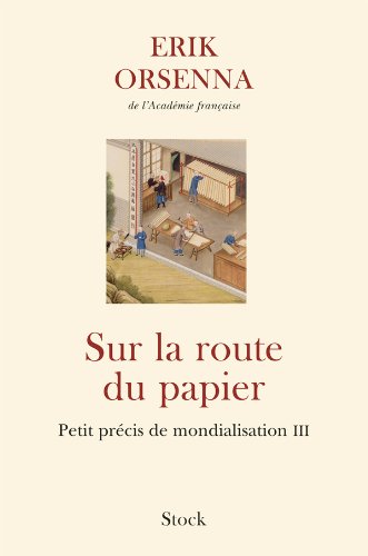 Sur la route du papier: petit précis de mondialisation [3]