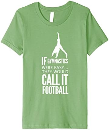 Kids If Gymnastics Were Easy They Would Call It Football T-Shirt 12 Grass