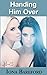 Handing Him Over: Compilation: Books 1-3