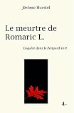 Image de Le meurtre de Romaric L.: Enquête dans le Périgord Vert (French Edition)