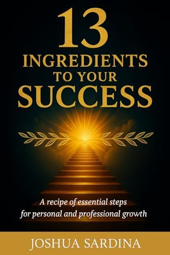 The 6 Laws of Success: Use Them to Navigate towards Your Purpose