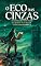 Livro O ECO DAS CINZAS: O Cavaleiro Sem Nome e a Busca pelos Códices Proibidos