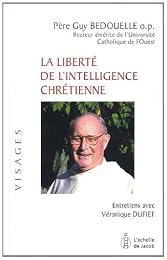 La  liberté de l'intelligence chrétienne