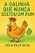 Livro A Galinha que Nunca Soltou um Pum (A Galinha e o Filhote da Galinha que Nunca Soltou um Pum Livro 1)