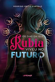 Livro Os dias em que Rúbia viveu no futuro