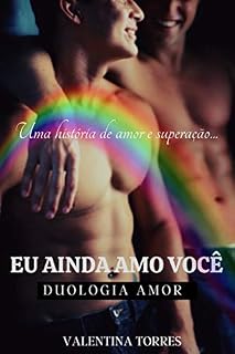 Livro Eu ainda amo você (DUOLOGIA AMOR Livro 2)