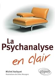 La  psychanalyse en clair